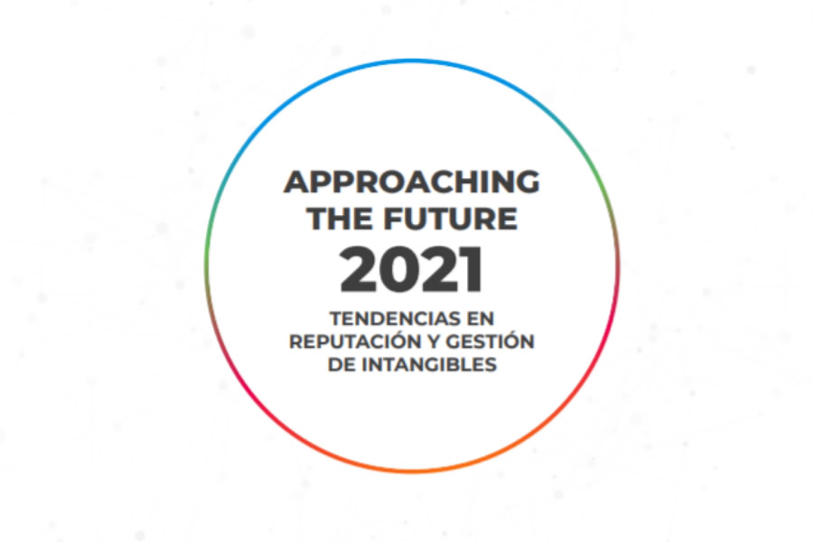 Approaching the Future 2021: Tendencias en reputación y gestión de ...
